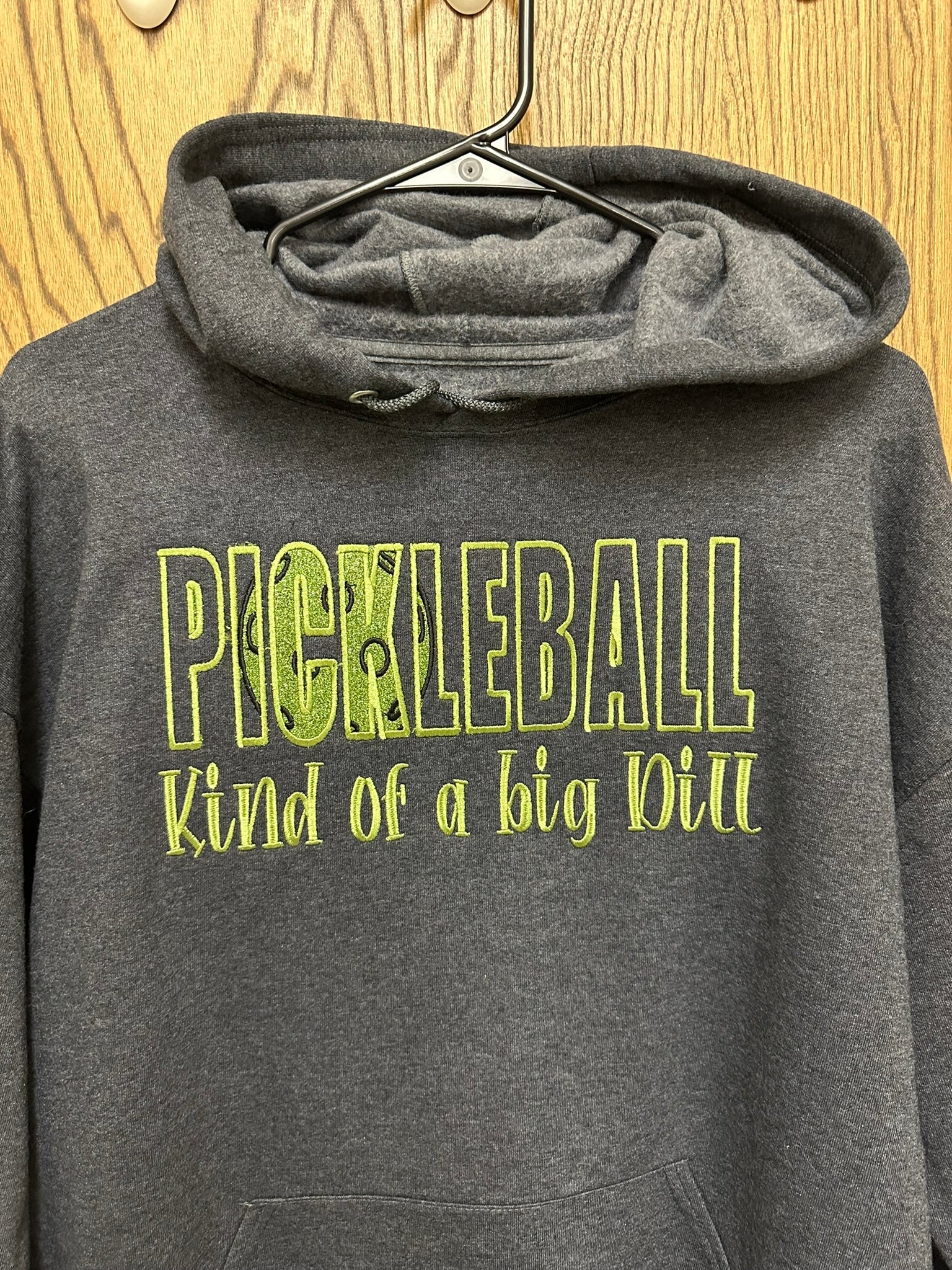 Pickleball-Kind of a Big Dill (Hoodie applique)